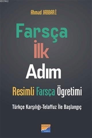 Farsça İlk Adım Resimli Farsça Öğretimi Türkçe Karşılığı- Telaffuz ile Başlangıç